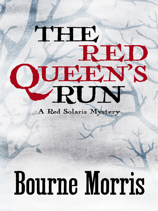 Title details for The Red Queen's Run by Bourne Morris - Available